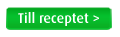 Till receptet > Till receptet >