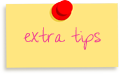 Extra tips Extra tips